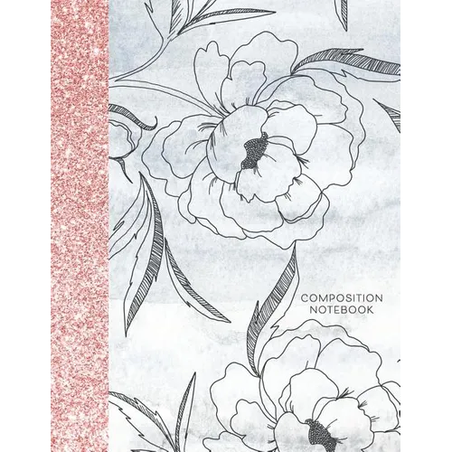 Composition Notebook: Glitter and Floral Large Wide Rule Lines with Page Numbers - Paperback