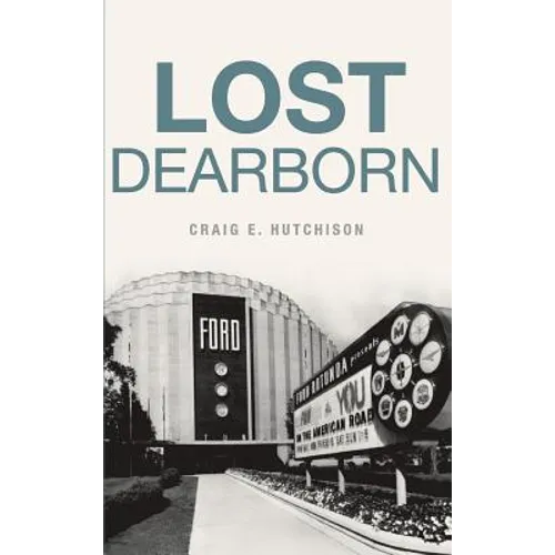Lost Dearborn - Hardcover