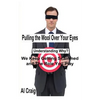 Pulling the Wool Over Your Eyes: Understanding Why We Keep Getting Scammed and the Role You Play - Paperback