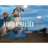 Rodeo Nebraska - Hardcover