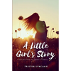 A Little Girl's Story: A Collection of Short Stories - Paperback