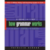 How Grammar Works: A Self-Teaching Guide - Paperback