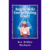 Angelic-Reiki Energy Healing Level 1: Level 1 - Paperback