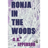 Ronja in the Woods: featuring Eris Renard - Paperback
