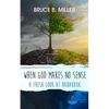 When God Makes No Sense: A Fresh Look at Habakkuk - Paperback