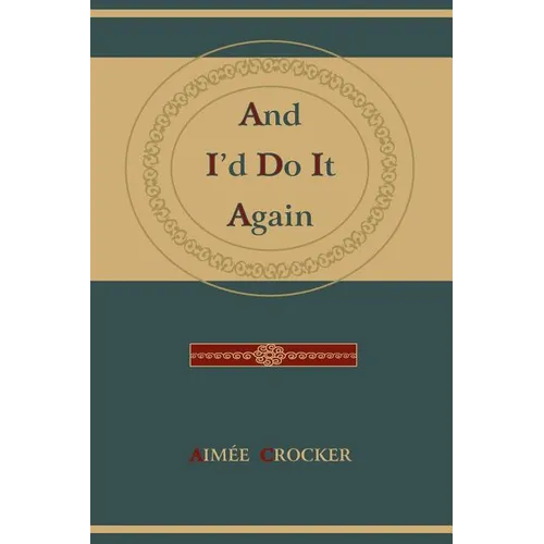 And I'd Do It Again - Paperback