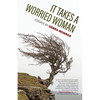 It Takes a Worried Woman: Essays - Paperback