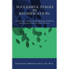 Successful Stages in Reunification: A Guide for Professionals Helping Children and Parents Rebuild After Divorce - Paperback