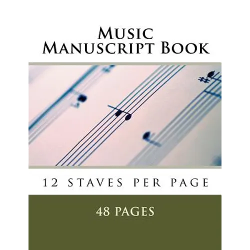 Music Manuscript Book: 12 staves per page - Paperback