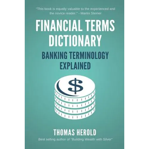 Financial Terms Dictionary - Banking Terminology Explained - Paperback