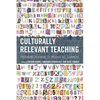 Culturally Relevant Teaching: Preparing Teachers to Include All Learners - Paperback