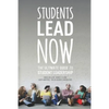 Students Lead Now: The Ultimate Guide to Student Leadership - Paperback