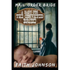 Mail Order Bride: A Baby for the Convicted Bride: Clean and Wholesome Western Historical Romance - Paperback
