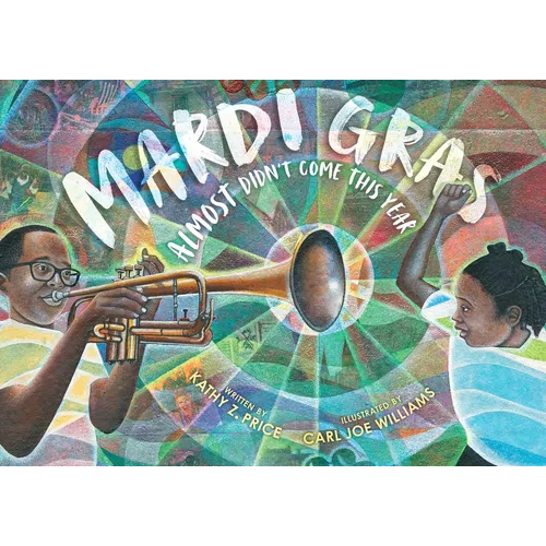 Mardi Gras Almost Didn't Come This Year - Hardcover