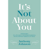 It's Not About You - Paperback