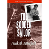The Sodden Sailor - Hardcover