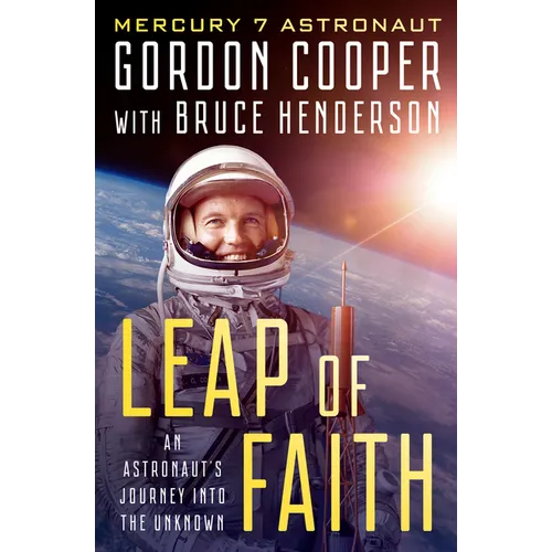 Leap of Faith: An Astronaut's Journey Into the Unknown - Paperback
