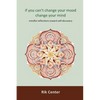 if you can't change your mood, change your mind: mindful reflections toward self-discovery - Paperback