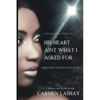 His Heart Ain't What I Asked for: Mercedes & Phantom's Story - Paperback