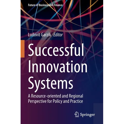 Successful Innovation Systems: A Resource-Oriented and Regional Perspective for Policy and Practice - Paperback