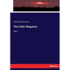 The Celtic Magazine: Vol. I - Paperback