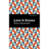 Love in Excess - Paperback