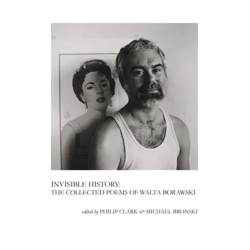 Invisible History: The Collected Poems of Walta Borawski - Paperback