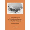 The Salt Trade of Nineteenth Century Saltville, Virginia - Paperback