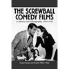 The Screwball Comedy Films: A History and Filmography, 1934-1942 - Paperback