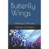 Butterfly Wings: Akubuya's Miracles - Paperback