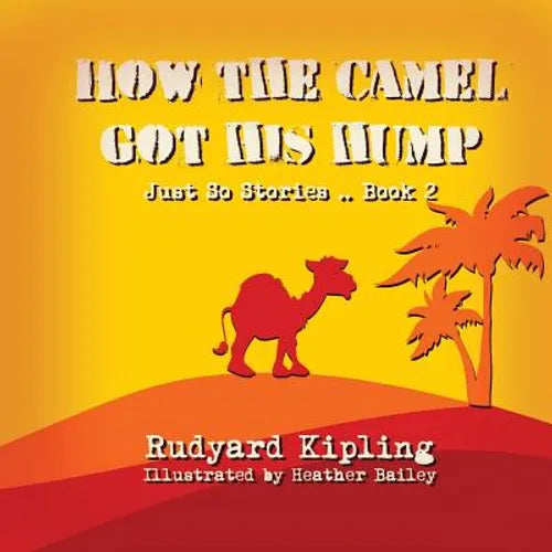 How the Camel got his Hump - Paperback
