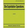 Site Exploitation Operations (ATTP 3-90.15 / FM 3-90.15) - Paperback