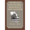 Georgia's Landmarks, Memorials, and Legends Vol 1 Part 1 - Paperback