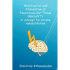 Mobilization and Stimulation of Neuromuscular Tissue (MaSoNT) - Paperback
