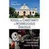 Vodou and Christianity in Interreligious Dialogue - Paperback