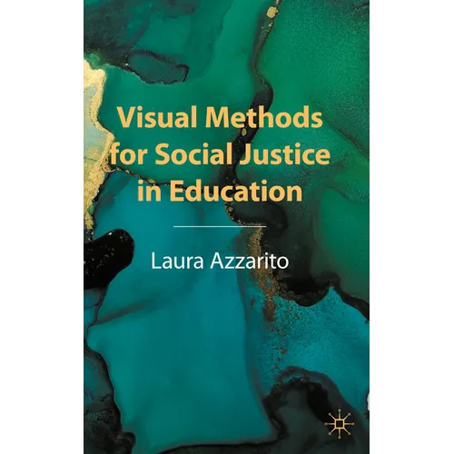 Visual Methods for Social Justice in Education - Paperback