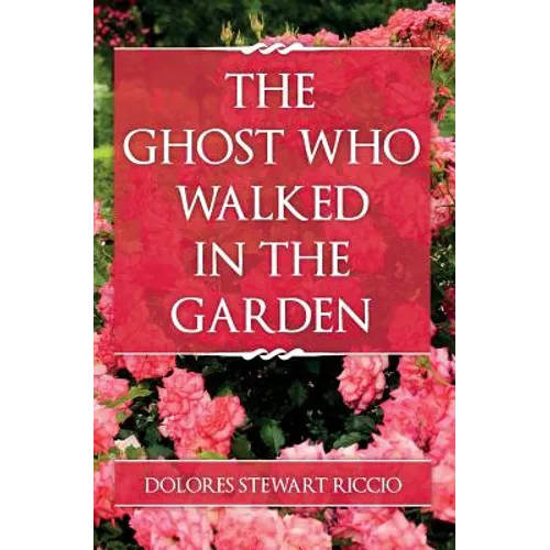 The Ghost Who Walked In the Garden - Paperback