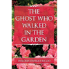 The Ghost Who Walked In the Garden - Paperback