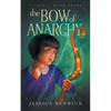 The Bow of Anarchy - Paperback