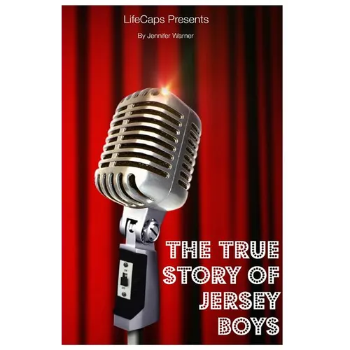 The True Story of the Jersey Boys: The Story Behind Frankie Valli and The Four Seasons - Paperback
