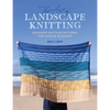 The Art of Landscape Knitting: Beginner Knitting Patterns for Unique Blankets - Paperback