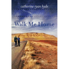 Walk Me Home - Paperback