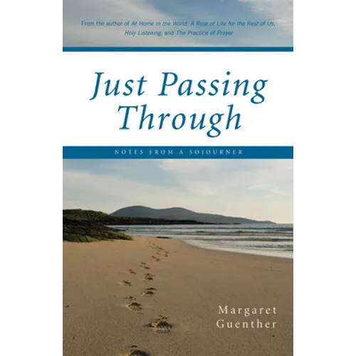 Just Passing Through: Notes from a Sojourner - Paperback