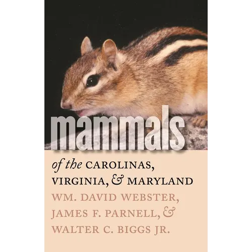 Mammals of the Carolinas, Virginia, and Maryland - Paperback