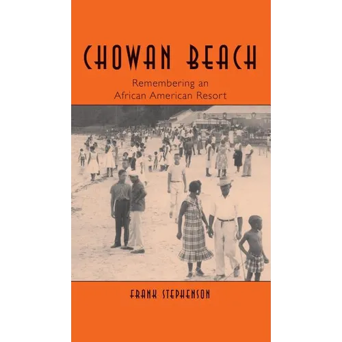 Chowan Beach: Remembering an African American Resort - Hardcover