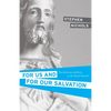 For Us and for Our Salvation: The Doctrine of Christ in the Early Church - Paperback