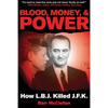 Blood, Money, & Power: How LBJ Killed JFK - Paperback