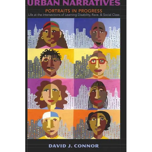 Urban Narratives: Portraits in Progress- Life at the Intersections of Learning Disability, Race, and Social Class - Paperback