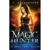 Magic Hunter: An Urban Fantasy Novel - Paperback