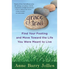 Grace Trail: Find Your Footing and Move Toward The Life You Were Meant To Live - Paperback
